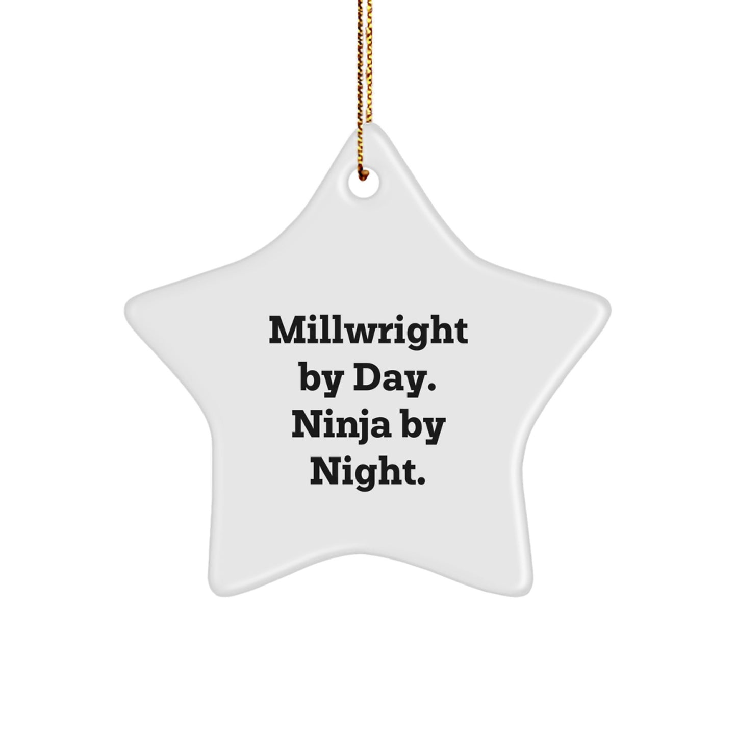 Millwright Gifts from Men, Unique Christmas Star Ornament, Funny Quote 'Millwright By Day. Ninja By Night.', Gift for Millwright Friends - Image 1