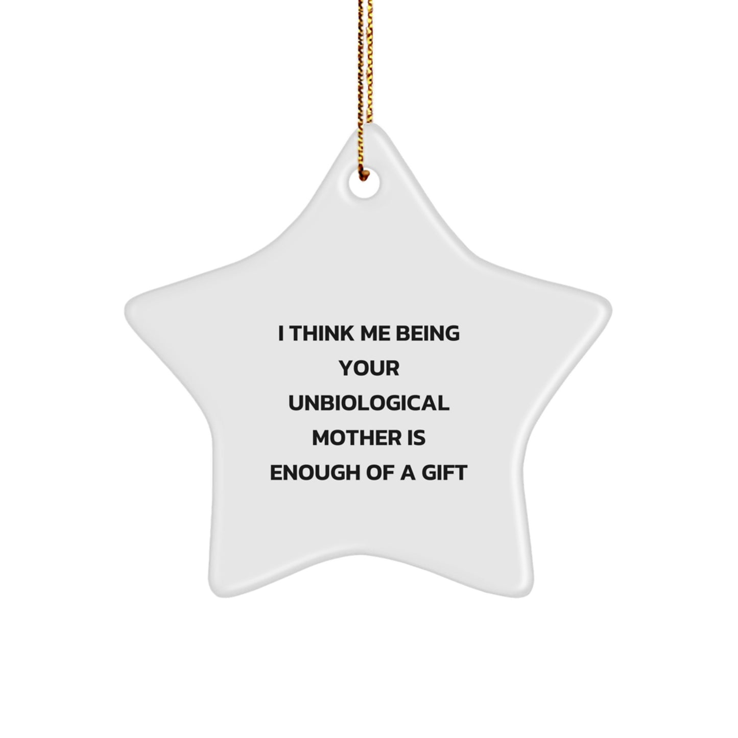 Funny Unbiological Mother Gifts for Christmas Star Ornament with Gold Cord Unique Gifts from Friends - Image 1