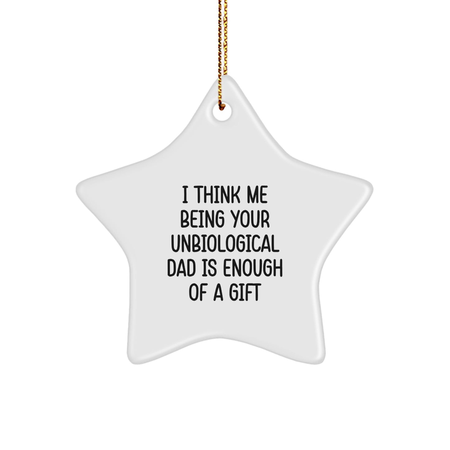 Funny Unbiological Dad Star Ornaments Gifts for Dad from Men with Heartwarming Quote, Unique Christmas Decorations - Image 1