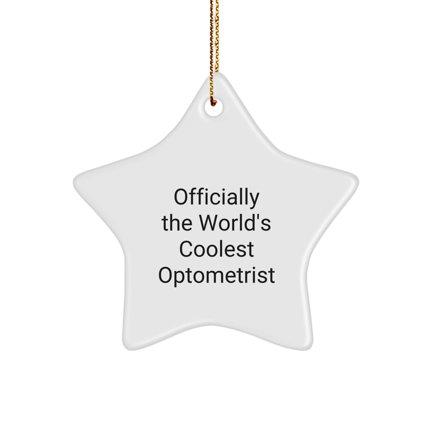 Funny Optometrist Gifts from Friends, Officially The World's Coolest Optometrist Star Ornament for Christmas, White Star Shaped Decoration - Image 1