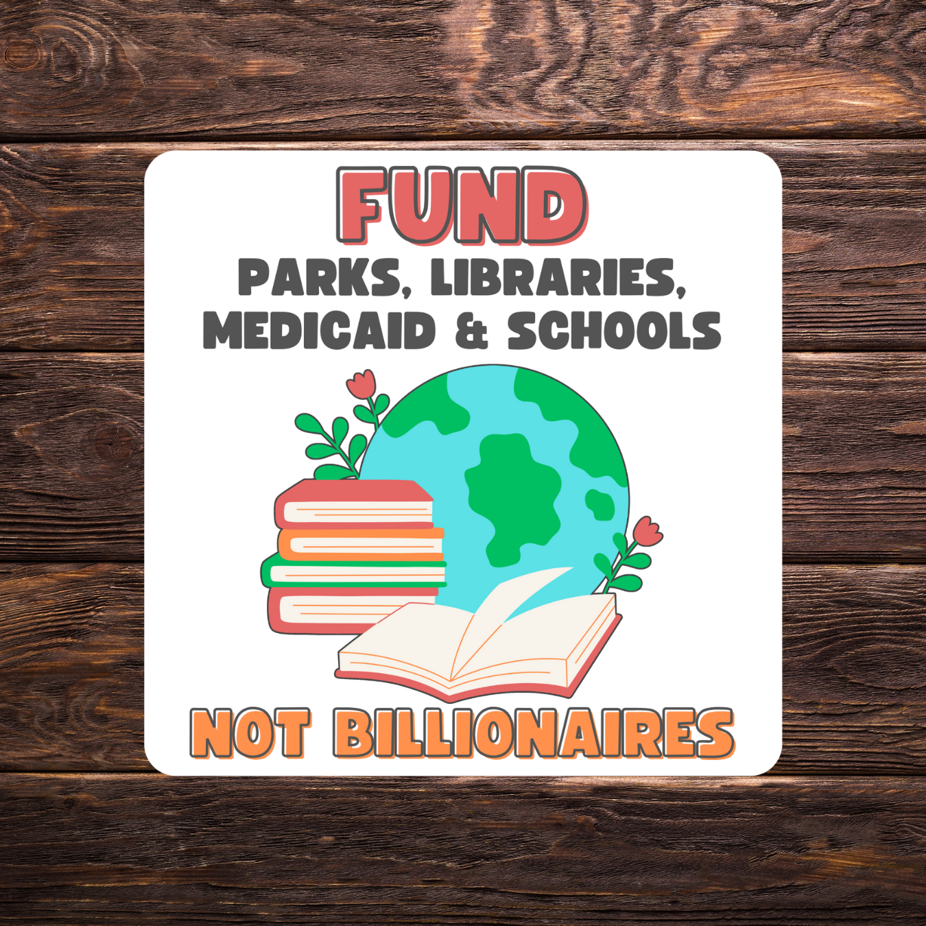 Fund Essential Services Not Billionaires - Progressive Political Sticker