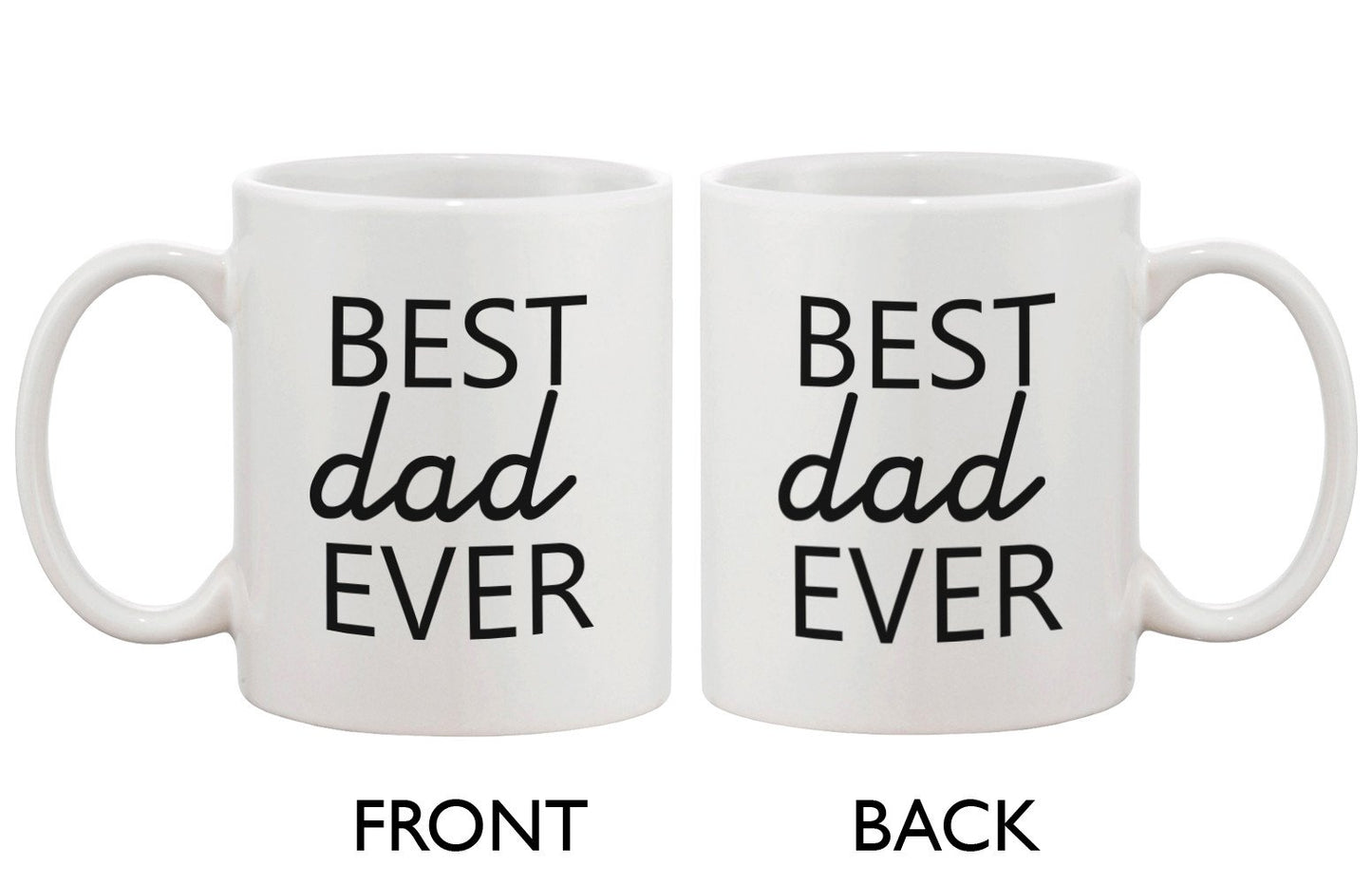 Best Dad Ever White Coffee Mug