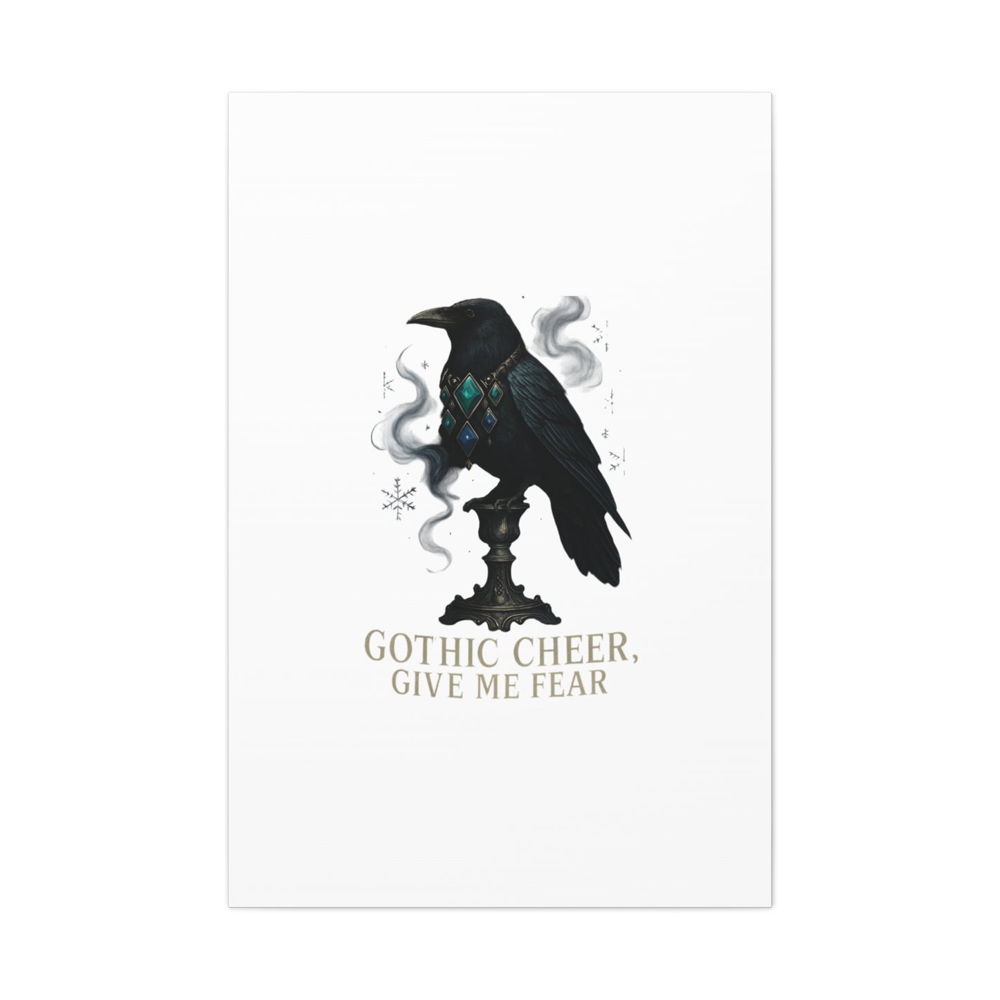 Gothic Raven Canvas Art – “Gothic Cheer, Give Me Fear” Matte Stretched Wall Decor