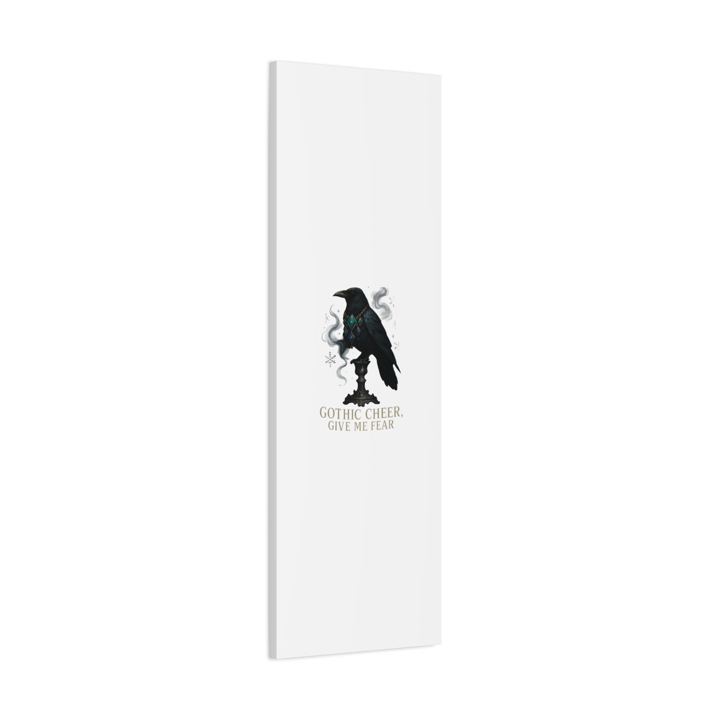 Gothic Raven Canvas Art – “Gothic Cheer, Give Me Fear” Matte Stretched Wall Decor