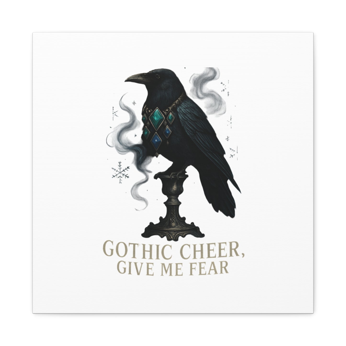 Gothic Raven Canvas Art – “Gothic Cheer, Give Me Fear” Matte Stretched Wall Decor