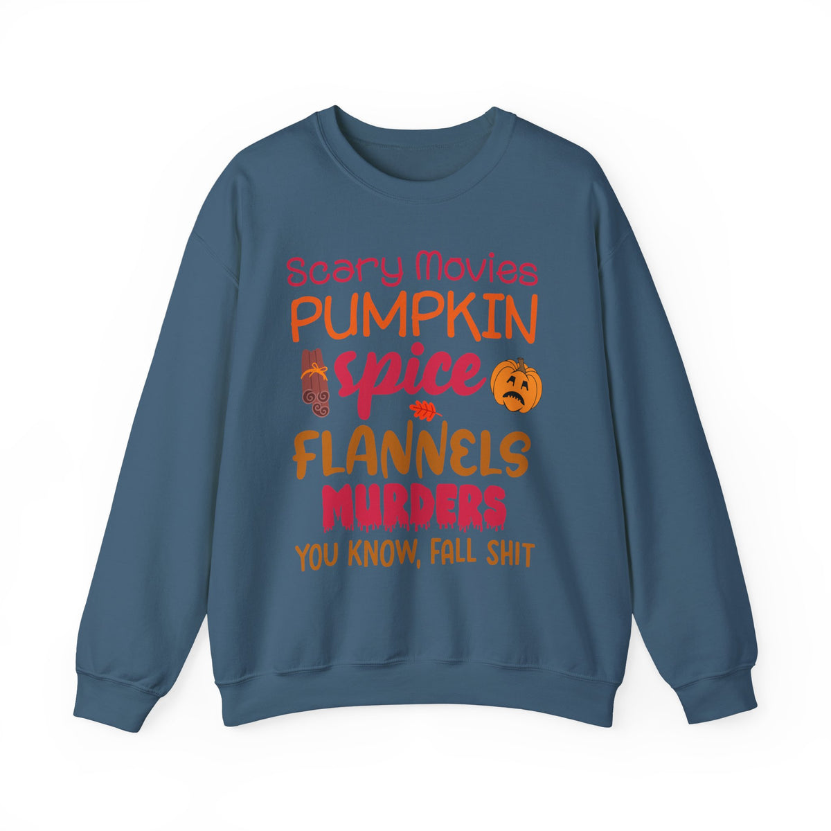 Fall Vibes Sweatshirt — "Scary Movies Pumpkin Spice Flannels Murders" Cozy Crewneck