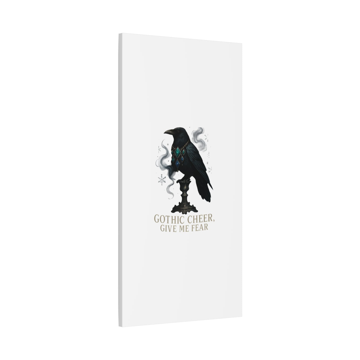 Gothic Raven Canvas Art – “Gothic Cheer, Give Me Fear” Matte Stretched Wall Decor