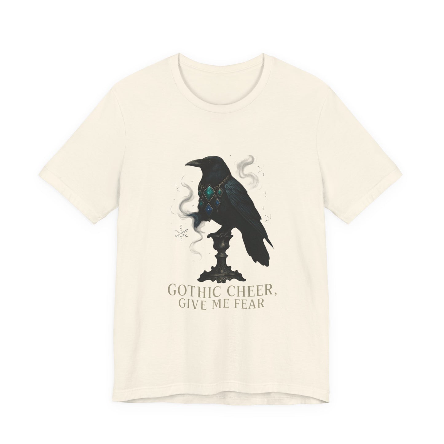 Gothic Cheer Raven Tee — "Gothic Cheer, Give Me Fear" Graphic T-Shirt