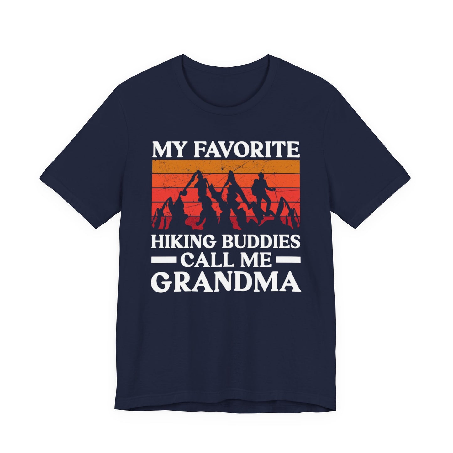 Grandma Hiking Tee — "My Favorite Hiking Buddies Call Me Grandma"
