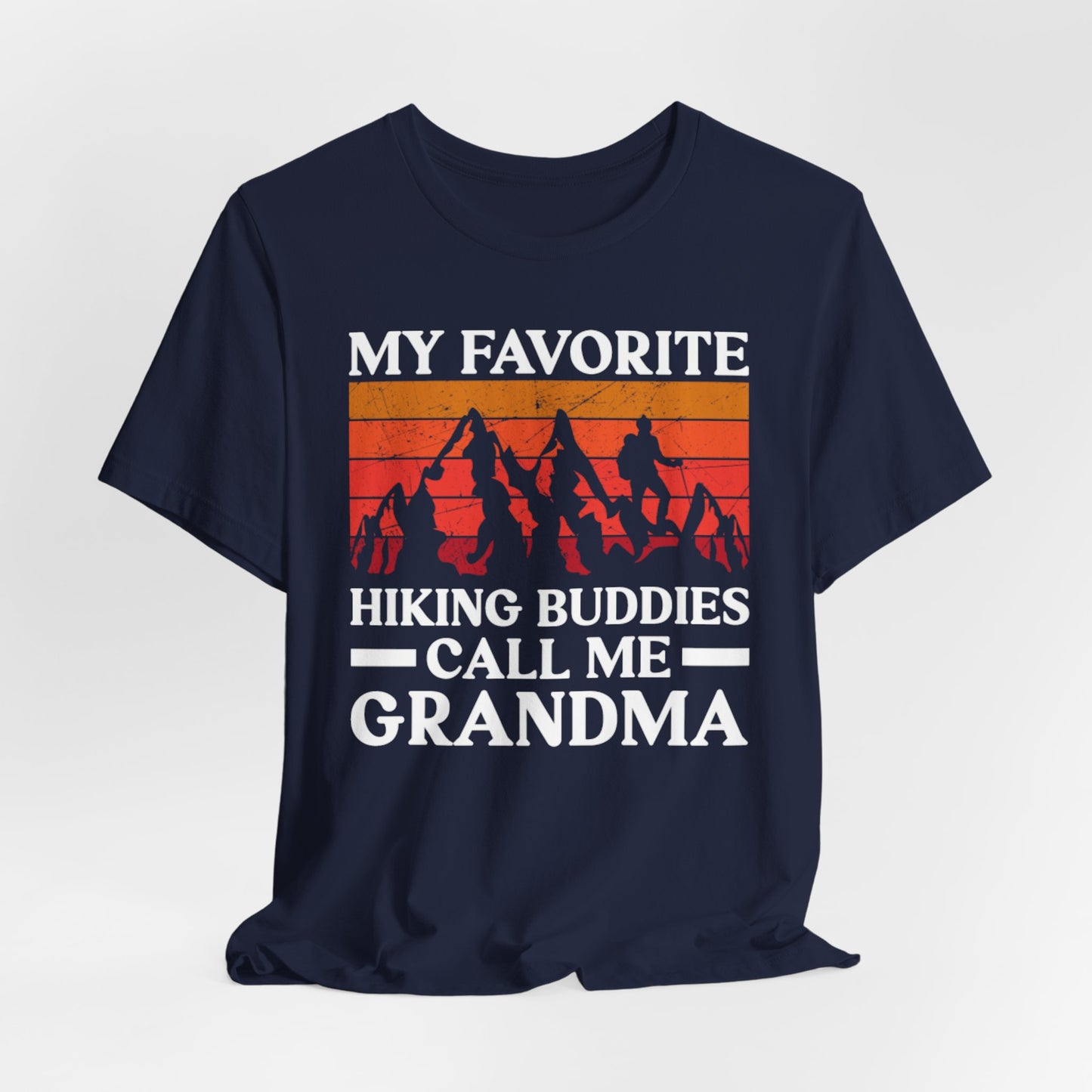 Grandma Hiking Tee — "My Favorite Hiking Buddies Call Me Grandma"
