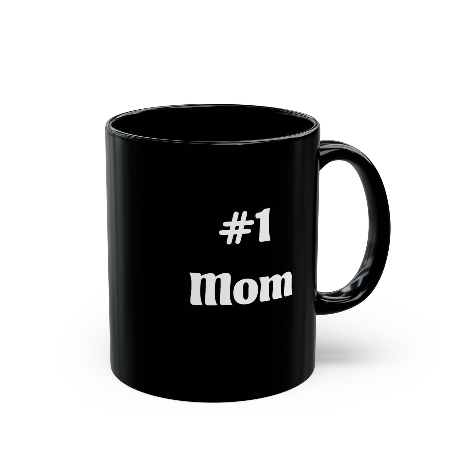 #1 Mom Black Mug — Funny Mother's Day Coffee Cup (11oz & 15oz)