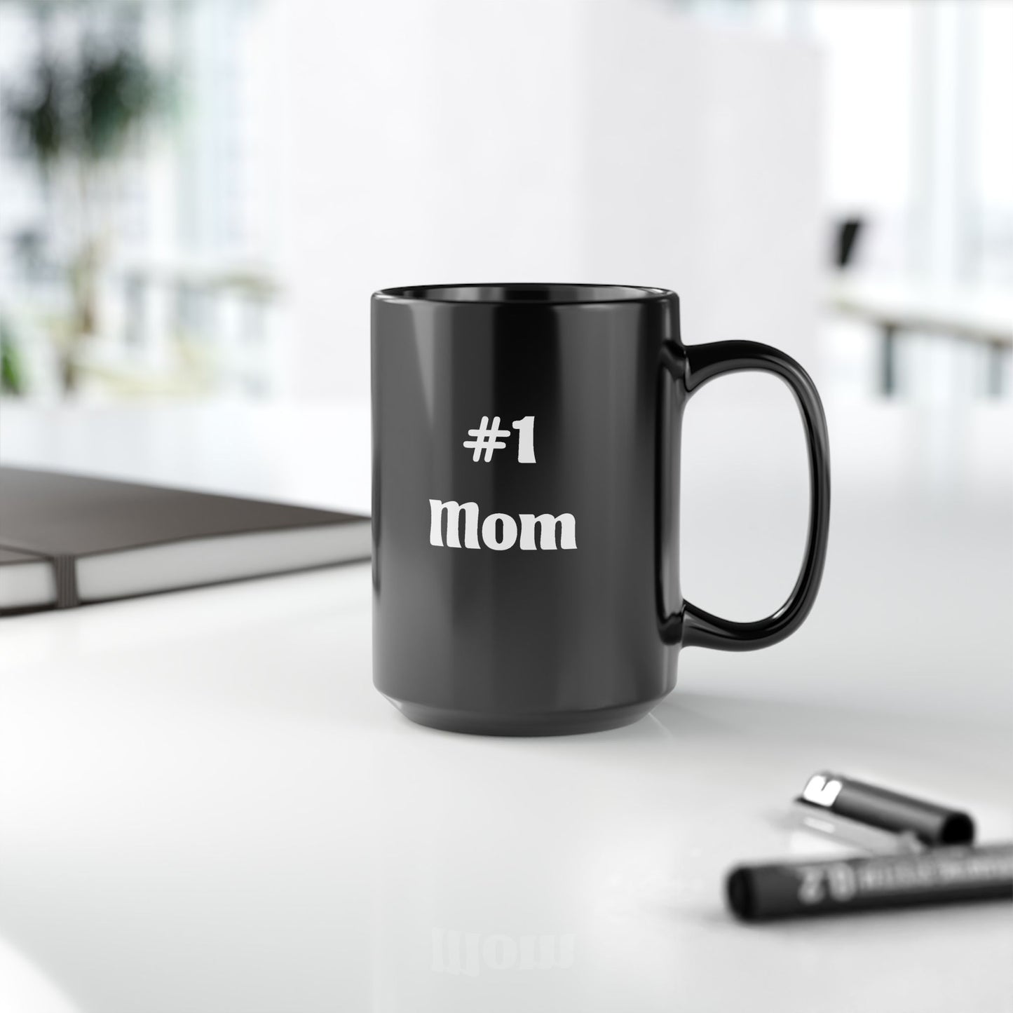 #1 Mom Black Mug — Funny Mother's Day Coffee Cup (11oz & 15oz)