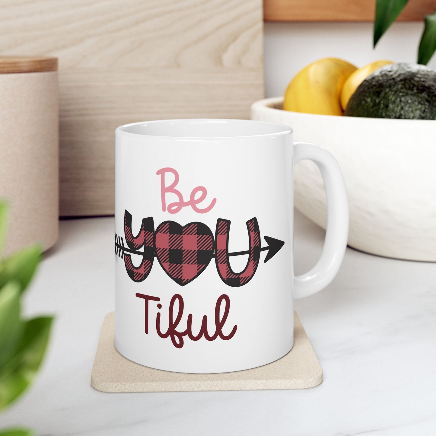 Be You Tiful Valentine’s Ceramic Mug — Cute 11oz & 15oz Coffee Cup