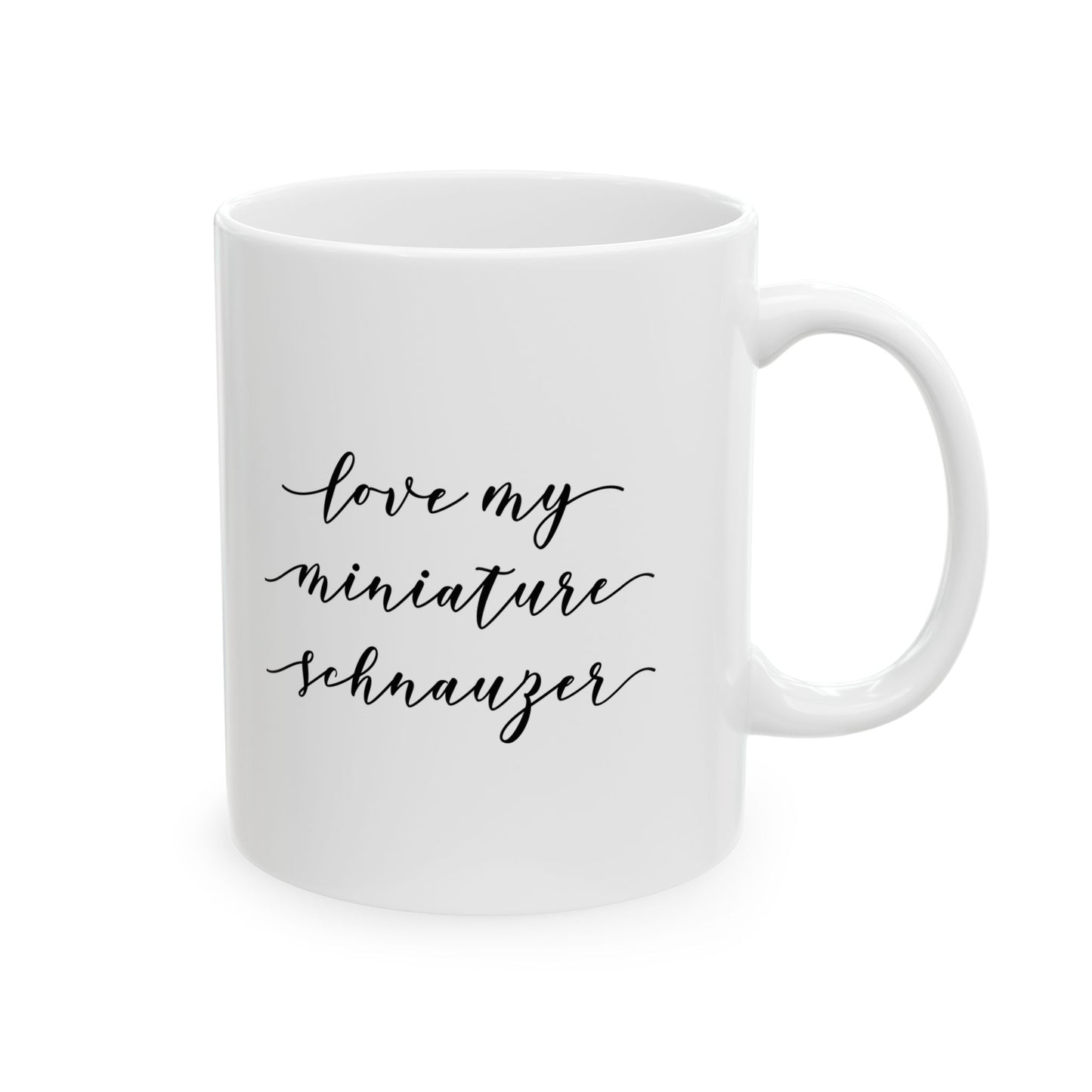 Miniature Schnauzer Love Ceramic Mug (11oz, 15oz)