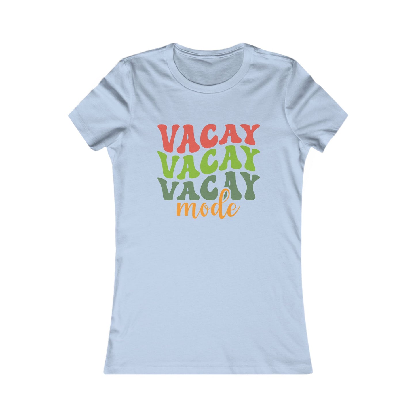 Vacation Mode Tee — Women's 'Vacay Vacay Vacay Mode' Graphic Shirt