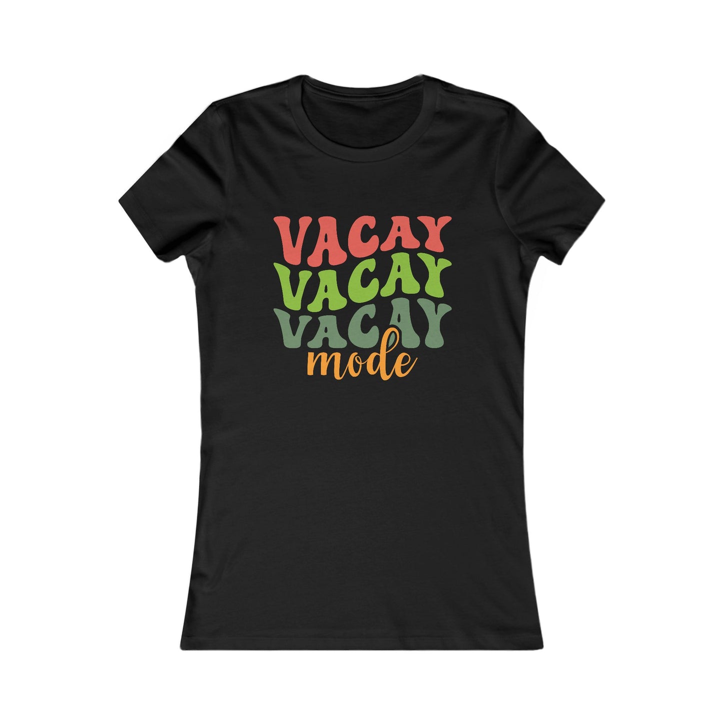 Vacation Mode Tee — Women's 'Vacay Vacay Vacay Mode' Graphic Shirt
