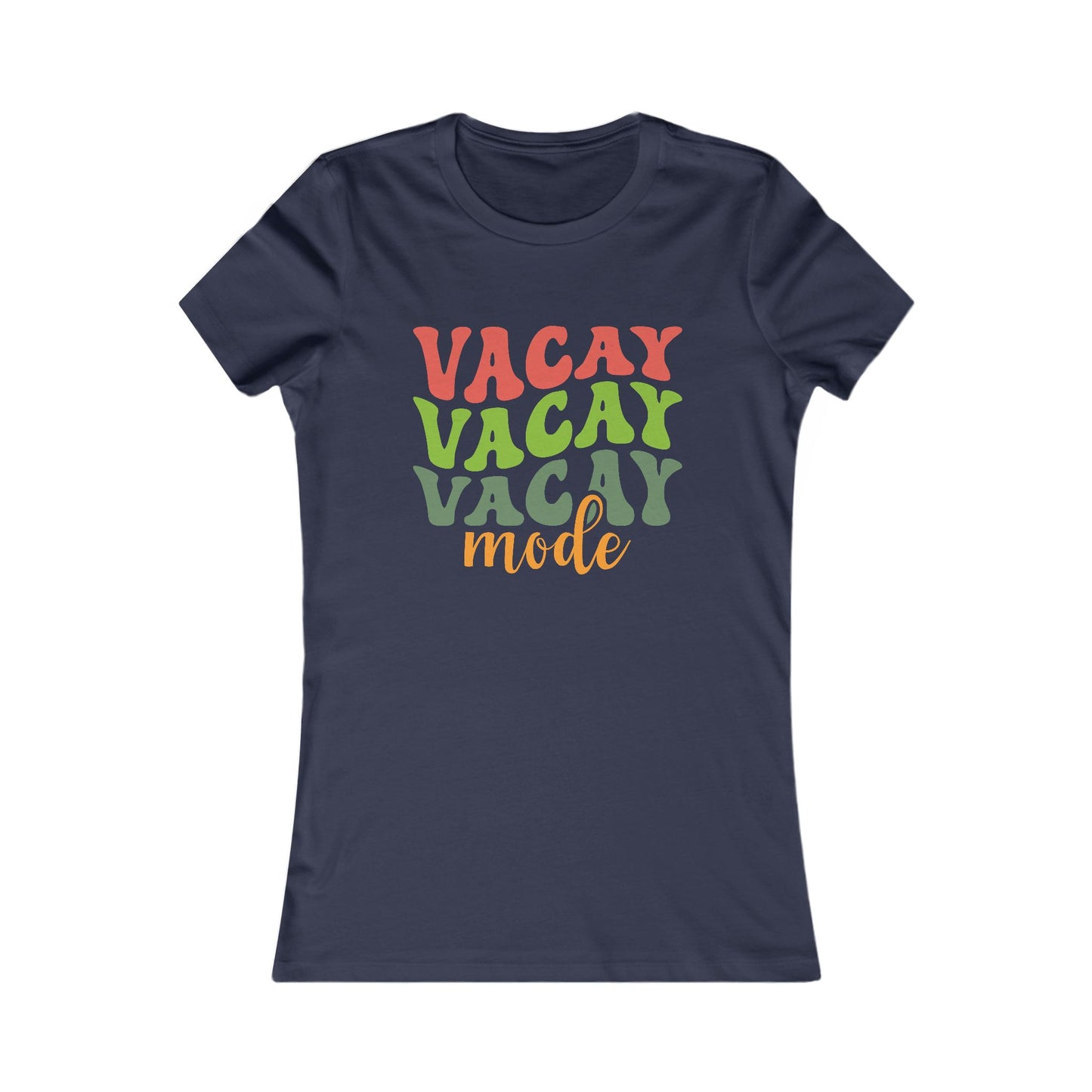 Vacation Mode Tee — Women's 'Vacay Vacay Vacay Mode' Graphic Shirt