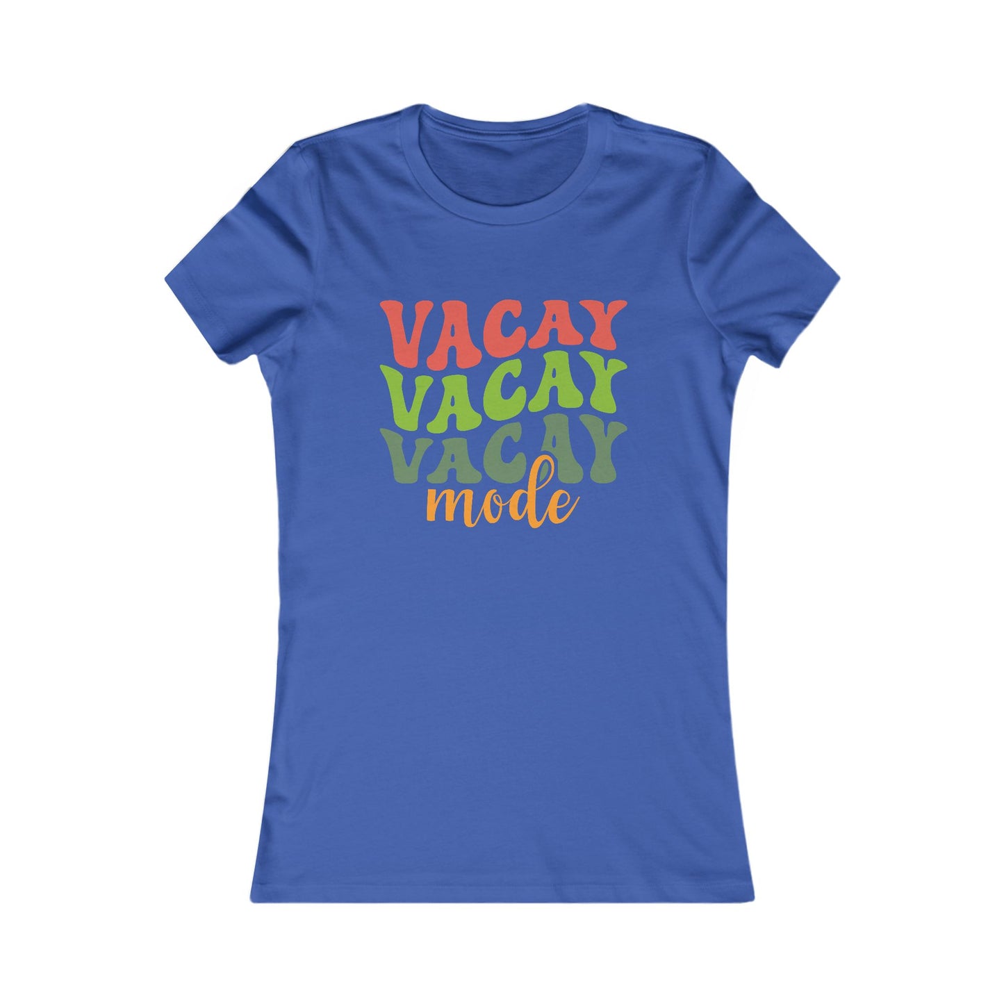 Vacation Mode Tee — Women's 'Vacay Vacay Vacay Mode' Graphic Shirt