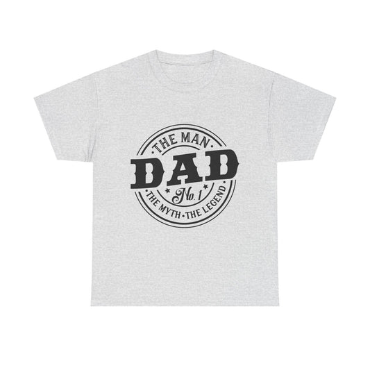 Dad, The Man, The Myth, The Legend T-Shirt for Dad for Father's Day