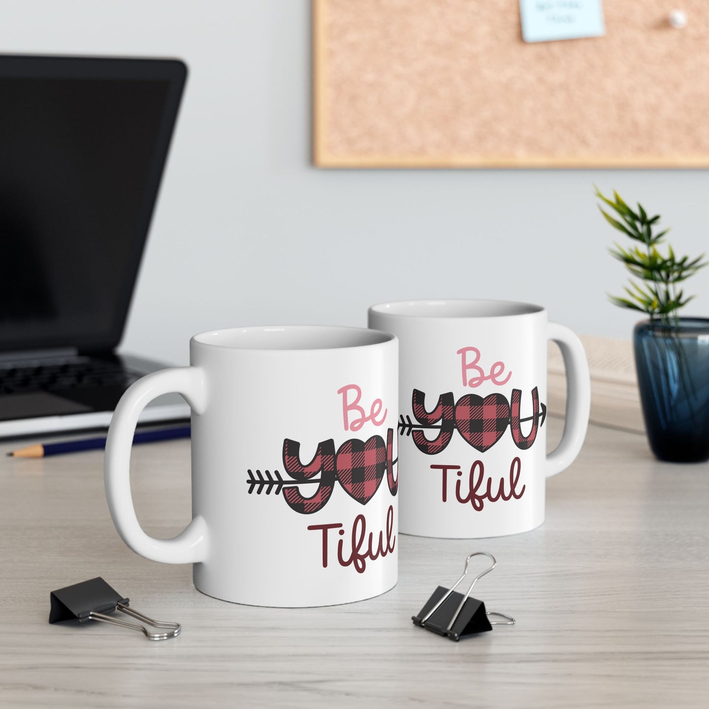 Be You Tiful Valentine’s Ceramic Mug — Cute 11oz & 15oz Coffee Cup