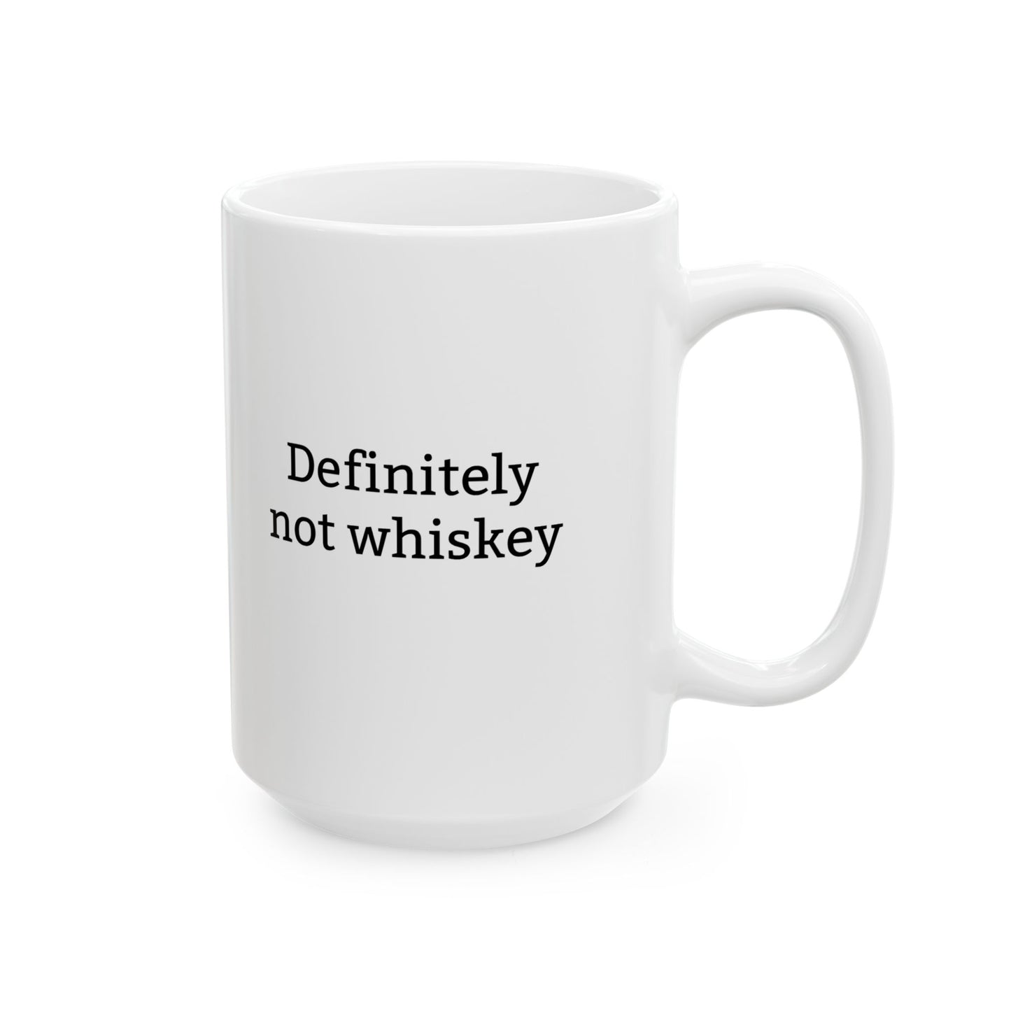 Definitely Not Whiskey White Coffee Mug (11oz & 15oz)