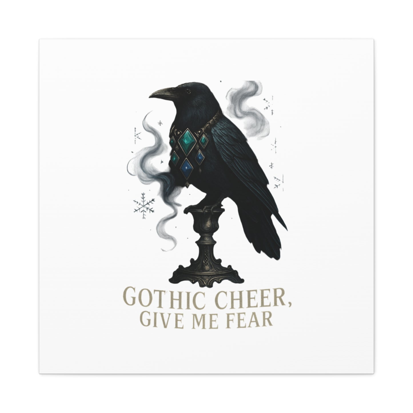 Gothic Raven Canvas Art – “Gothic Cheer, Give Me Fear” Matte Stretched Wall Decor