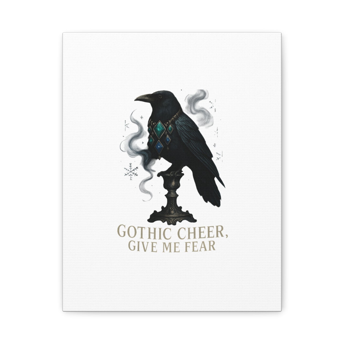 Gothic Raven Canvas Art – “Gothic Cheer, Give Me Fear” Matte Stretched Wall Decor