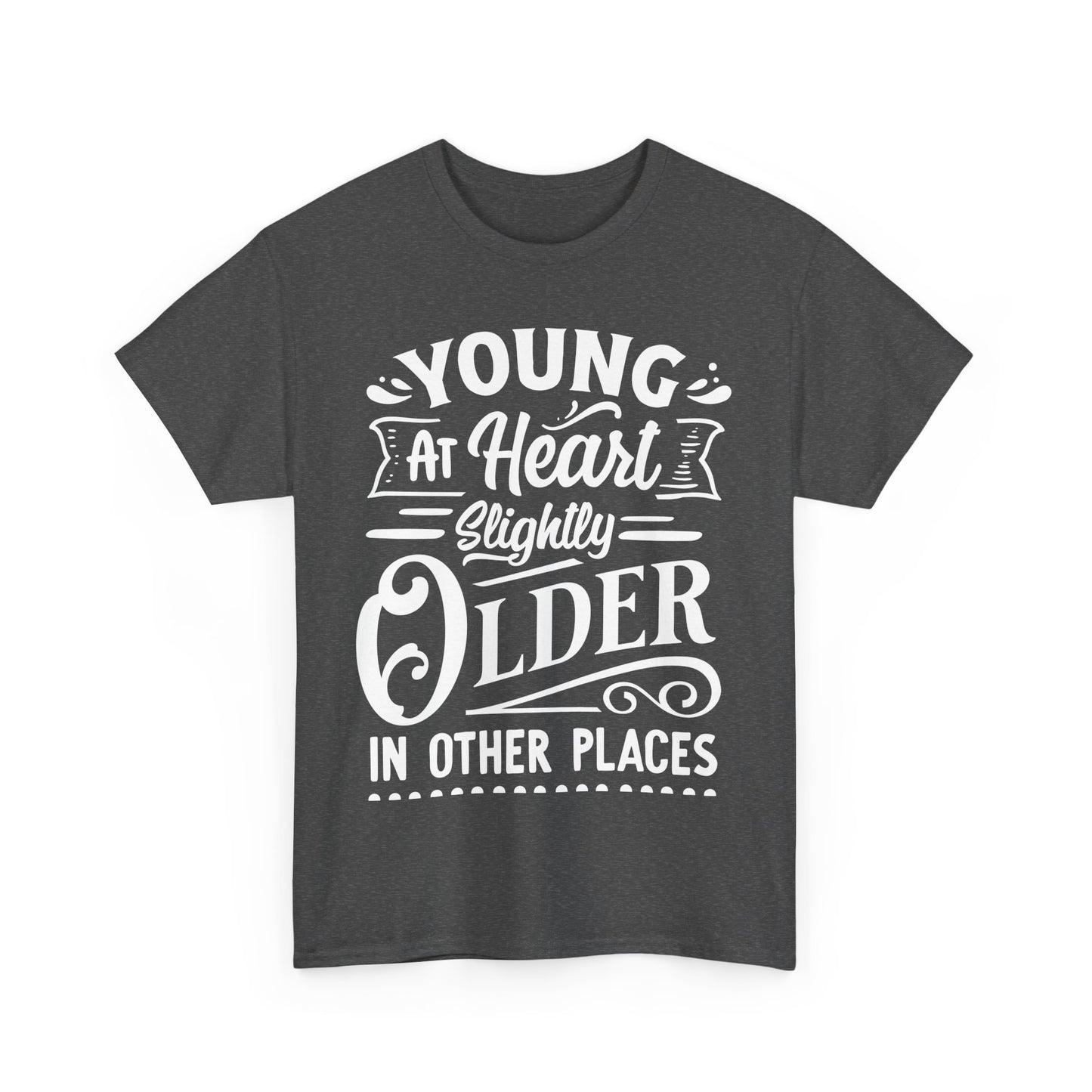 Young at Heart, Slightly Older in Other Places Unisex Heavy Cotton Tee for Dads