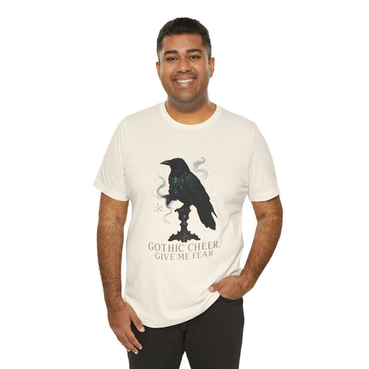 Gothic Cheer Raven Tee — "Gothic Cheer, Give Me Fear" Graphic T-Shirt