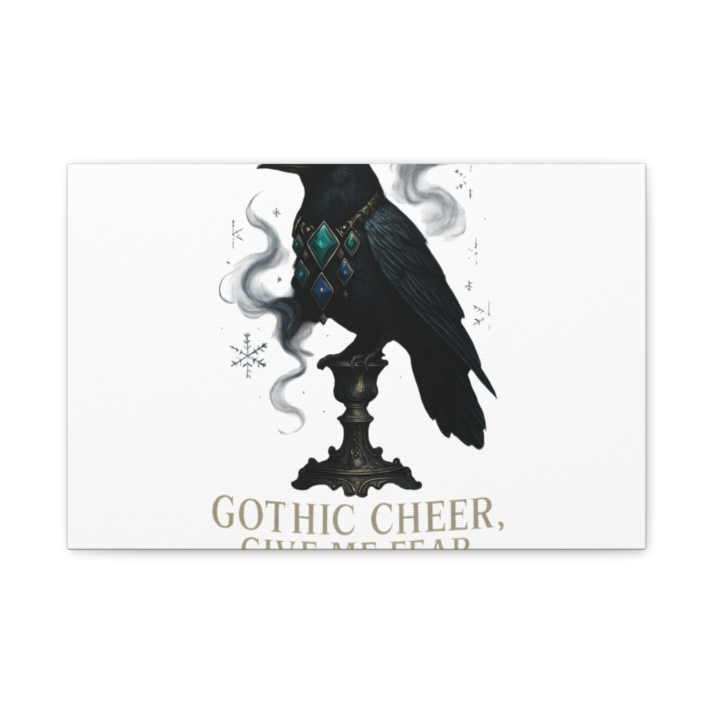 Gothic Raven Canvas Art – “Gothic Cheer, Give Me Fear” Matte Stretched Wall Decor