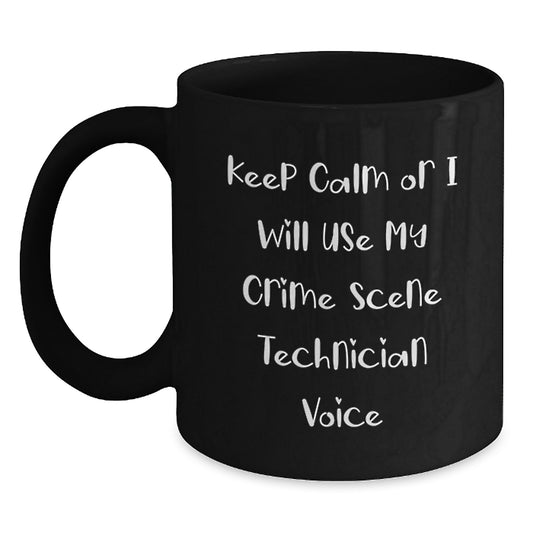 Funny Crime Scene Technician Gifts from Friends to Family for Christmas Unique Mugs with 'Keep Calm Or I Will Use My Crime Scene Technician Voice' - Main