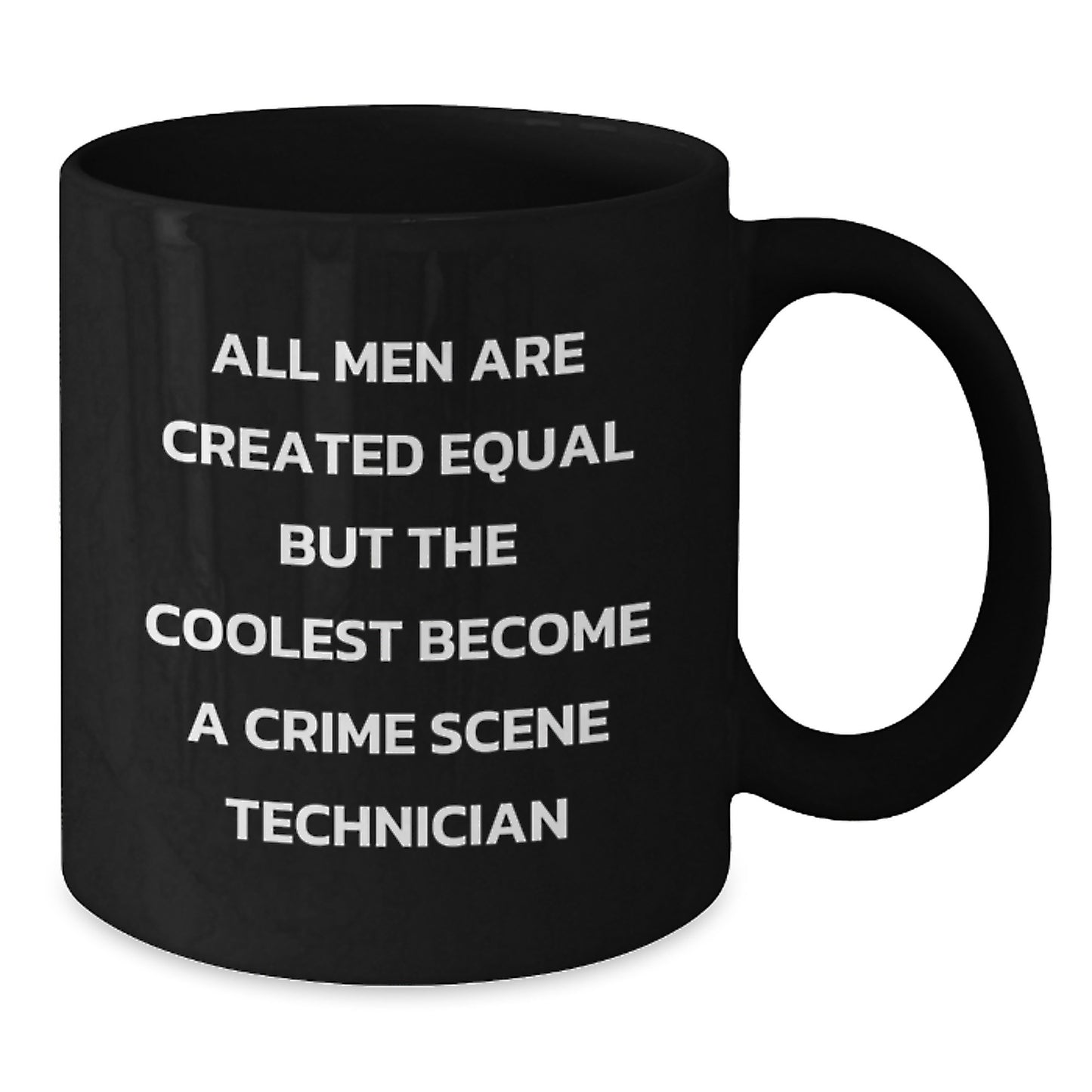 Funny Crime Scene Technician Quotes Black Coffee Mugs for Men, Unique Christmas Unique Gifts from Friends to Crime Scene Technician Enthusiasts - Additional