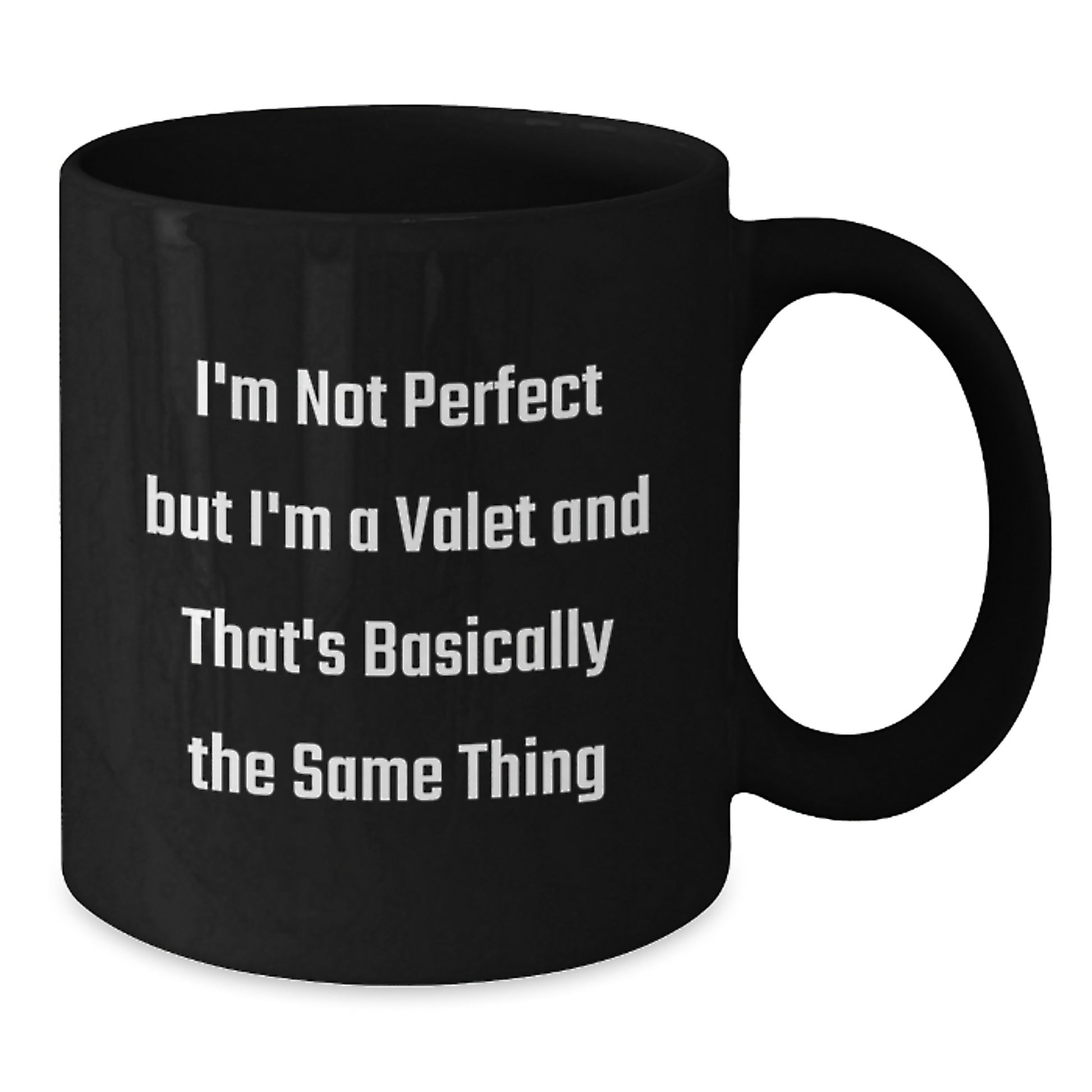 Valet Humor Gifts from Friends to Graduates, Funny Black Coffee Mugs with 'I'm Not Perfect But I'm A Valet And That's Basically The Same Thing', Unique Gifts for Valet - Additional