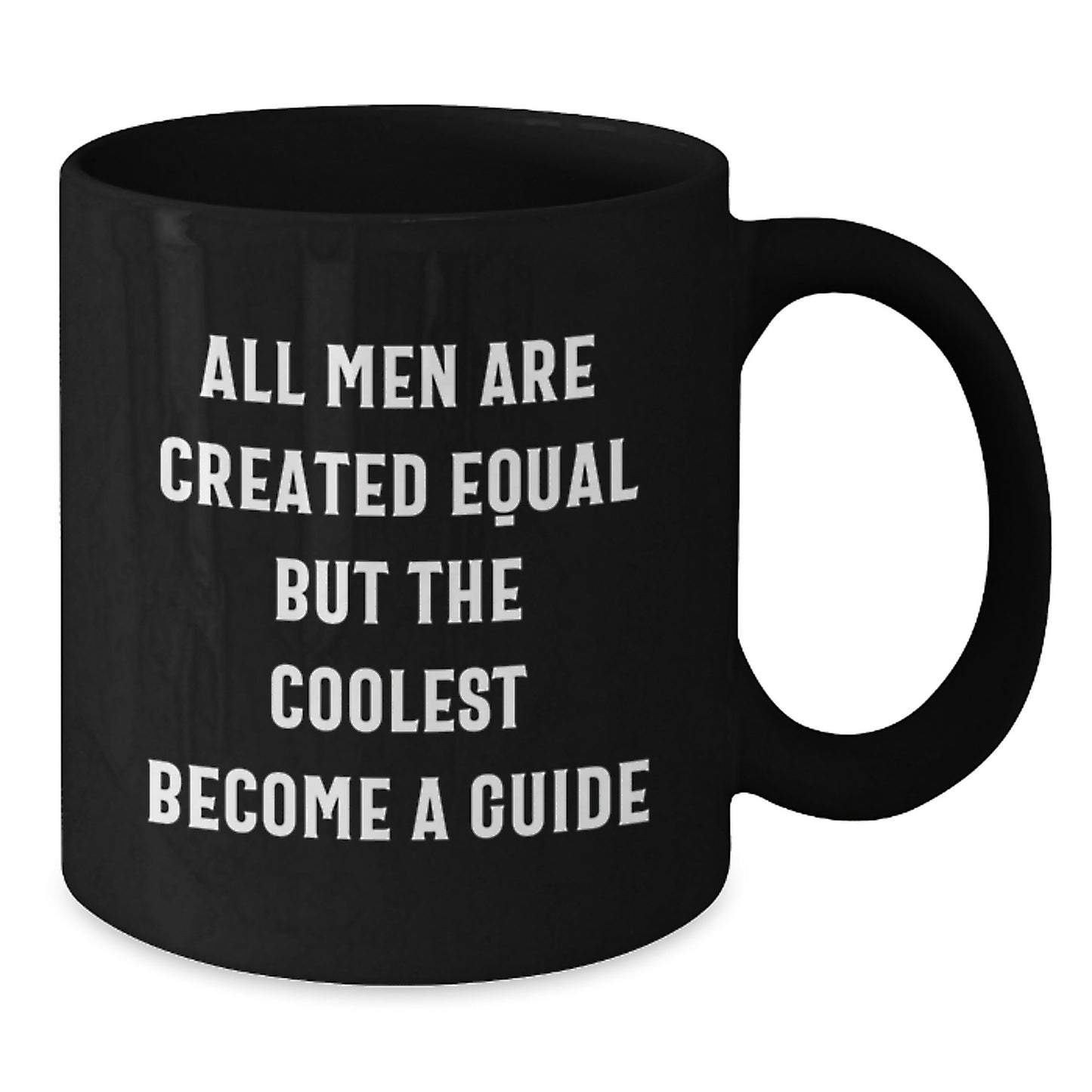 Funny Guide Gifts from Dad - All Men Are Created Equal But The Coolest Become A Guide, Black Coffee Mug for Guide Enthusiasts, Father's Day Unique Gifts for Men - Additional