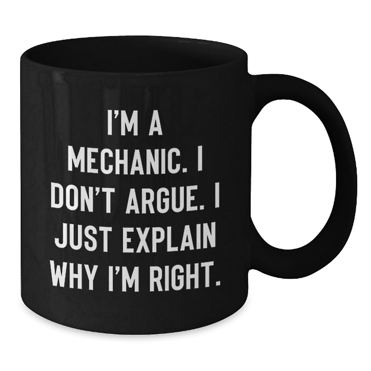 Funny Mechanic Gifts for Mom - 'I Don't Argue' Black Coffee Mug, Unique Mother's Day Present from Family or Friends - Additional