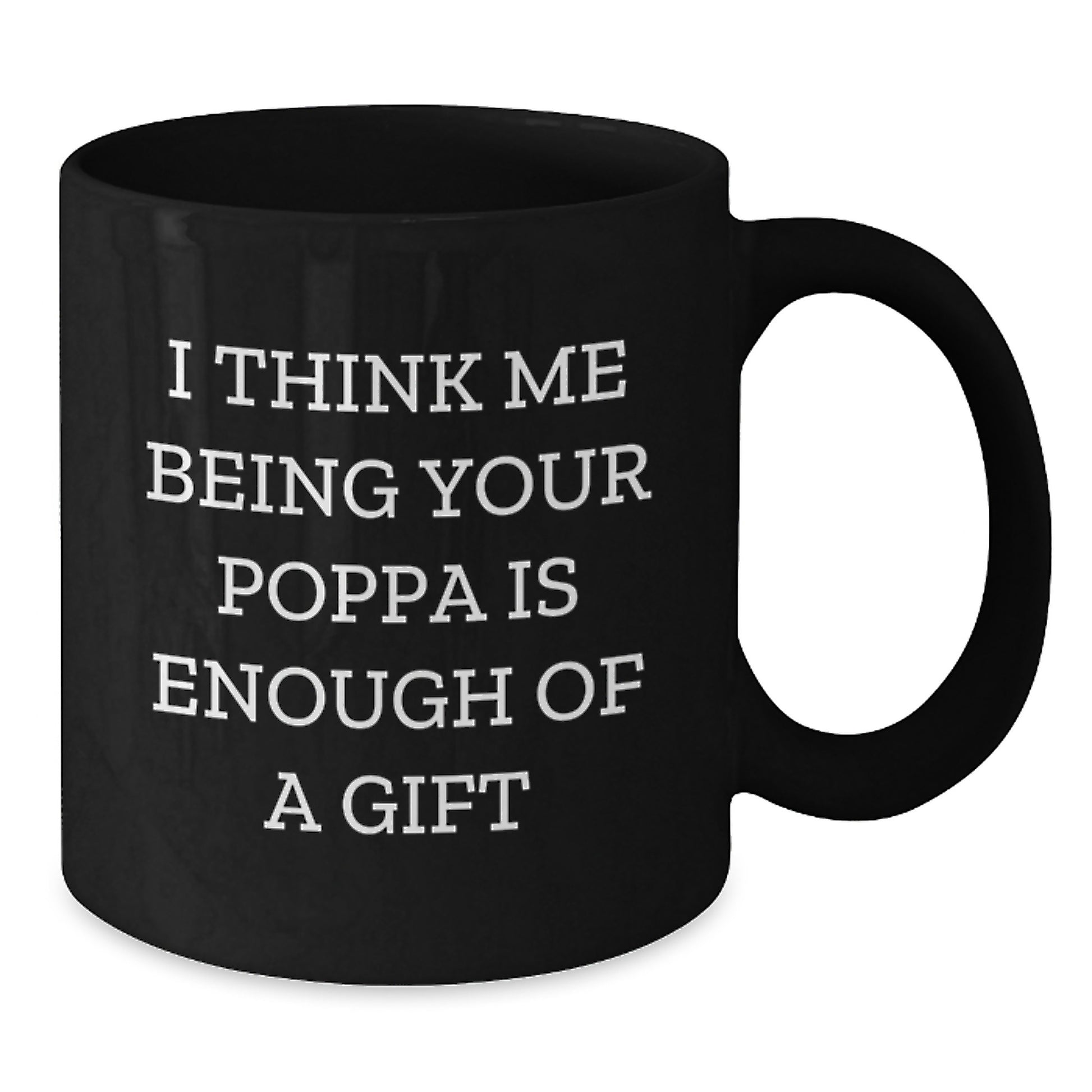 Poppa Black Coffee Mug Keepsake Birthday Gift for Him Daily Joy - Additional