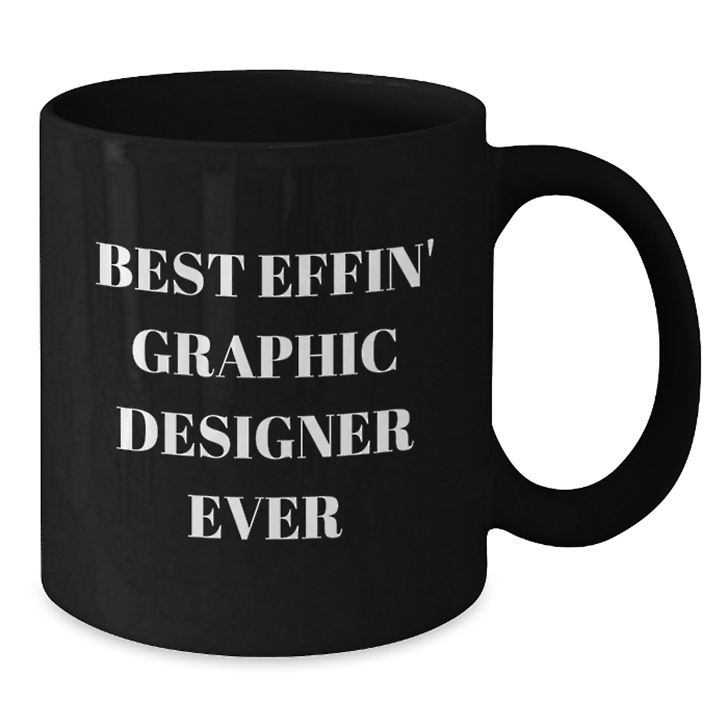 Funny Graphic Designer Gifts for Men, Unique Black Coffee Mugs from Friends to Best Effin' Graphic Designer Ever - Additional