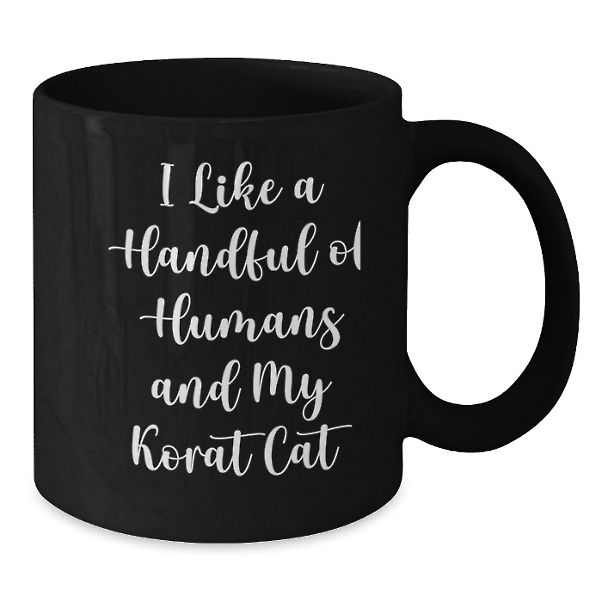 Korat Cat Lovers Gifts from Friends - Funny Quote Black Coffee Mug for Birthday - Additional