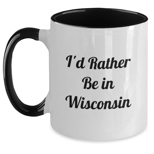 Wisconsin Gifts for Men Funny I'd Rather Be in Wisconsin Two Tone Coffee Mug - Main