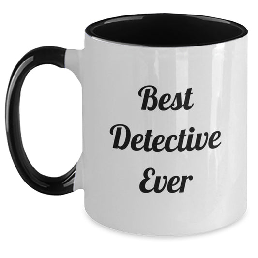 Detective Gifts from Friends, Funny Best Detective Ever Two Tone Coffee Mug for Graduation, Unique Gifts for Detective, Men, Women, Coworkers, Family - Main