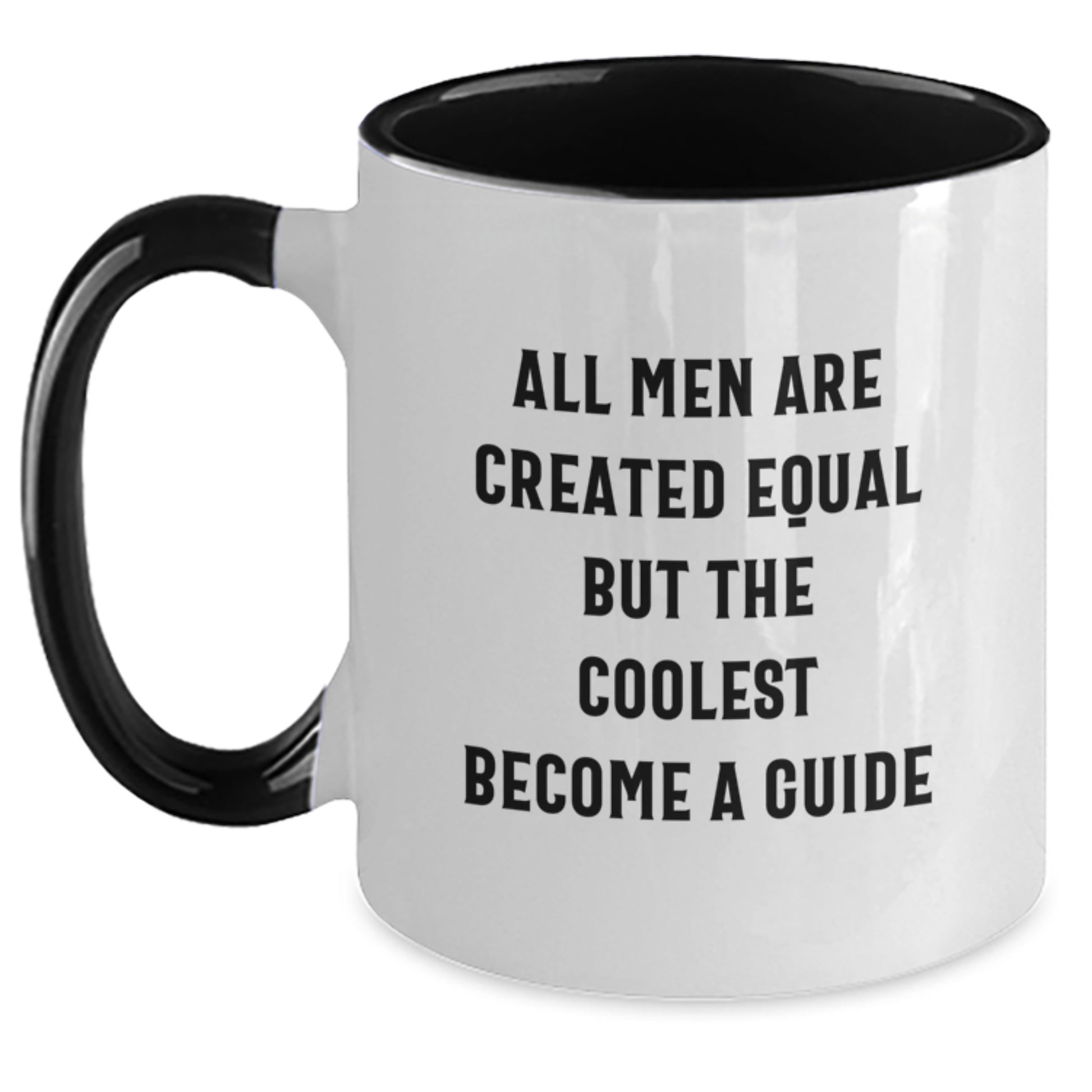 Funny Guide Gifts from Men - Two Tone Coffee Mug - 'All Men Are Created Equal But The Coolest Become' - Unique Father's Day Unique Gifts for Guide Lovers - Main