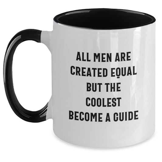 Funny Guide Gifts from Men - Two Tone Coffee Mug - 'All Men Are Created Equal But The Coolest Become' - Unique Father's Day Unique Gifts for Guide Lovers - Main