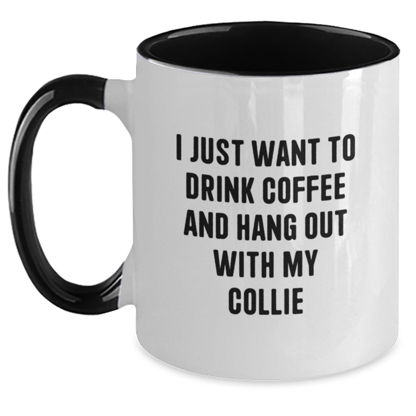 Funny Collie Dog Gifts for Collie Lovers - I Just Want To Drink Coffee And Hang Out With My Collie Two Tone Coffee Mug, Gifts from Family and Friends, Birthday Unique Gifts for Collie Dog Enthusiasts - Main