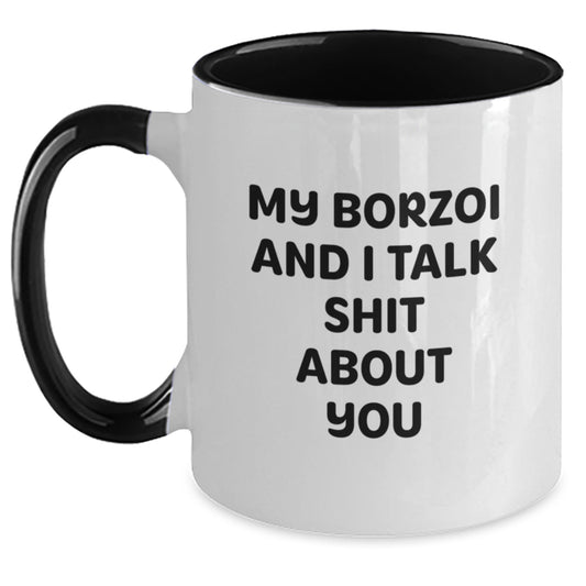 Funny Borzoi Dog Gifts from Friends, Unique Two Tone Coffee Mug for Men Graduation, My Borzoi And I Talk Shit About You - Main