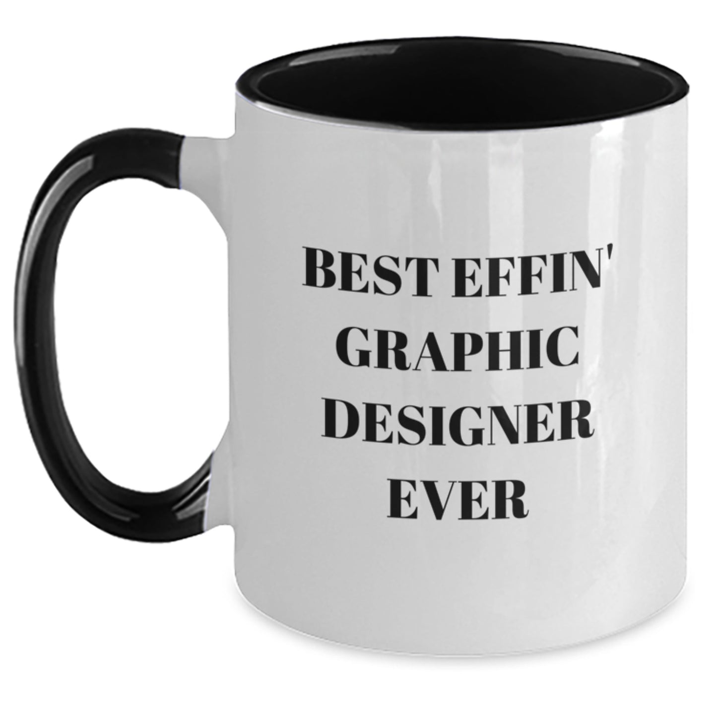 Funny Graphic Designer Gifts for Him - Best Effin' Graphic Designer Ever Two Tone Coffee Mug, Graduation Unique Gifts from Family or Friends - Main