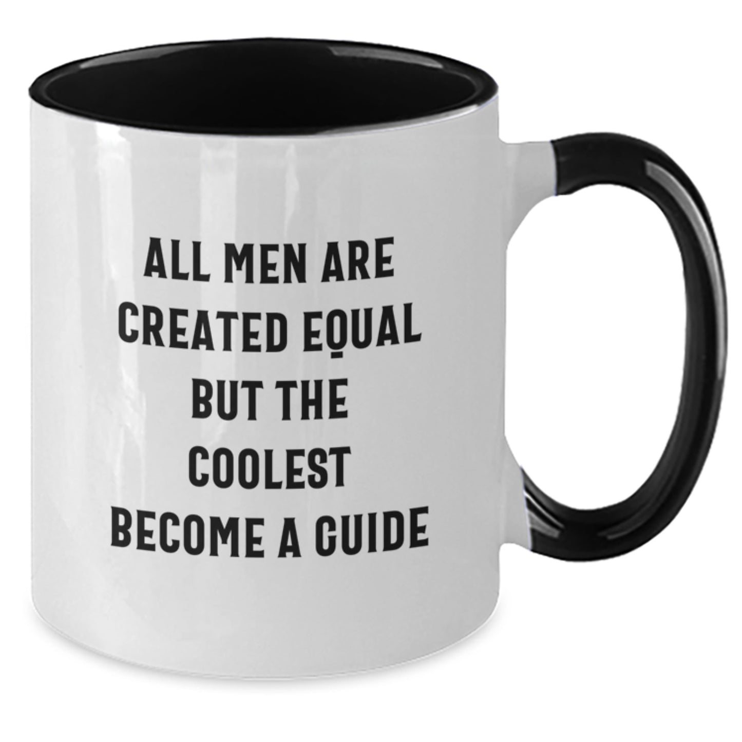 Funny Guide Gifts from Men - Two Tone Coffee Mug - 'All Men Are Created Equal But The Coolest Become' - Unique Father's Day Unique Gifts for Guide Lovers - Additional