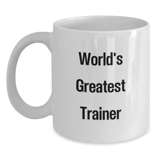 Funny World's Greatest Trainer Christmas Unique Gift Ideas, Trainer White Coffee Mugs for Men, Unique Christmas Unique Gifts from Friends, Family, Coworkers - Main