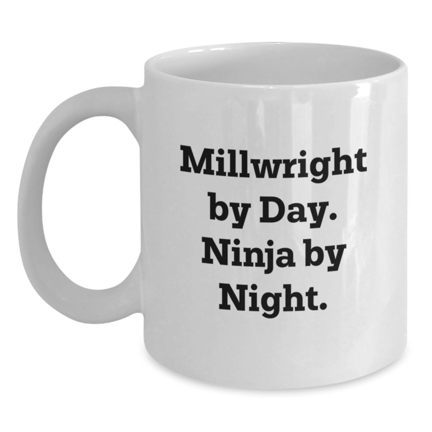 Funny Millwright White Coffee Mugs Gifts from Friends for Millwright Men Graduation Unique - Main