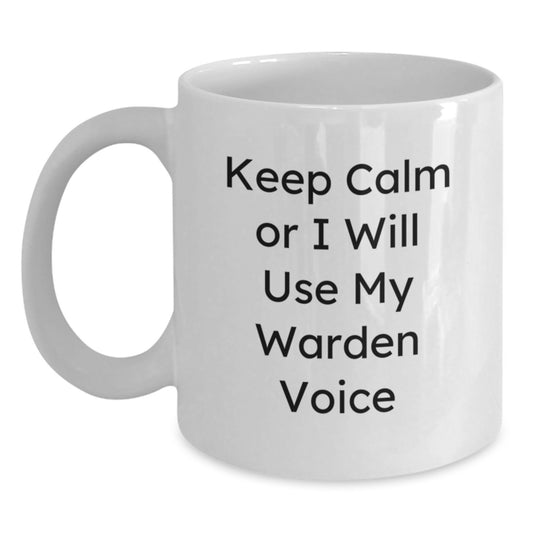 Warden Gifts, Funny White Coffee Mug 'Keep Calm Or I Will Use My Warden Voice', Graduation Unique Gifts from Friends, Family or Coworkers for Warden - Main