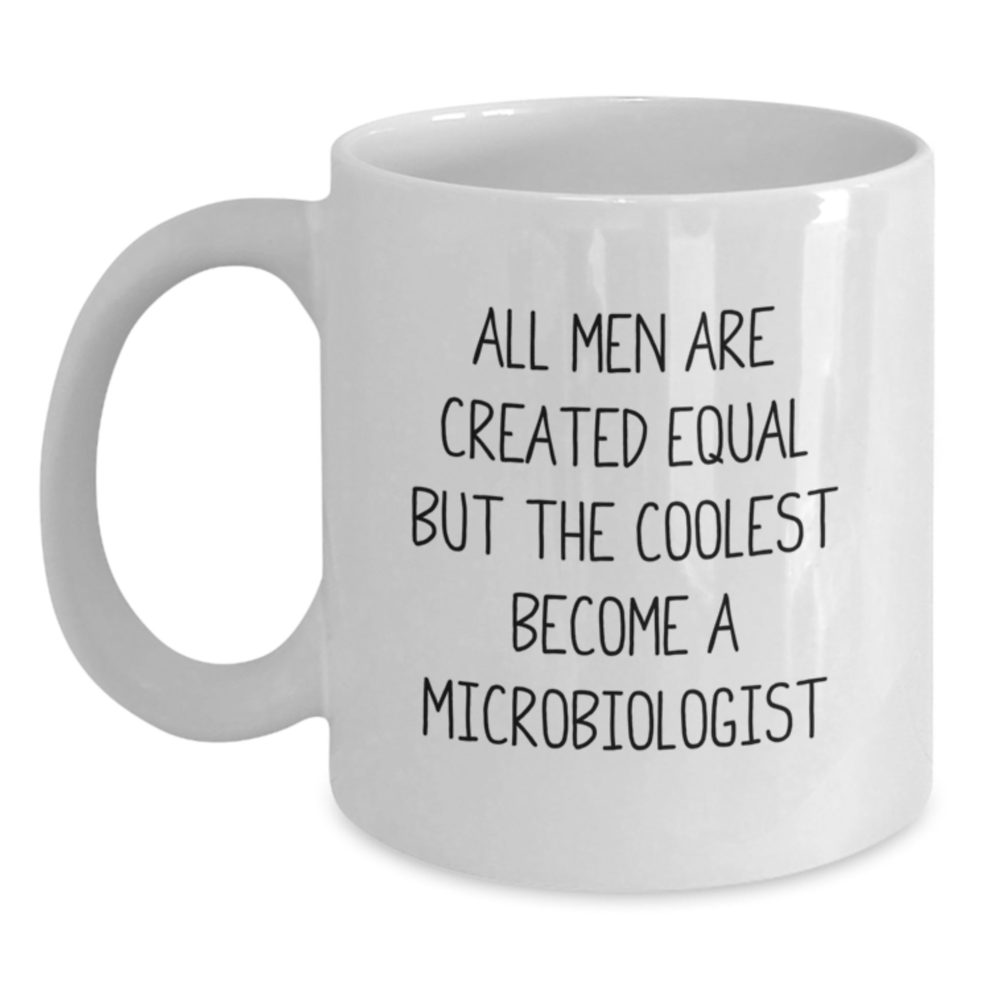 Funny Quotes Gifts for Microbiologist, Unique White Coffee Mug for Him or Her by Friends or Family, Graduation Unique Gifts from Men or Women - Main